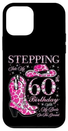 Ich trete in meinen 60. Geburtstag mit meinen Stiefeln auf dem Boden Hülle für iPhone 12 mini von Stepping Into My Birthday Cowgirls Birthday Party