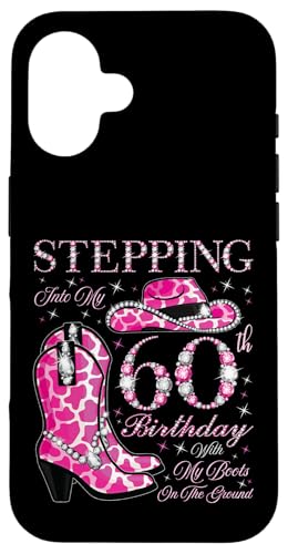 Ich trete in meinen 60. Geburtstag mit meinen Stiefeln auf dem Boden Hülle für iPhone 16 Ich trete in meinen 60. Geburtstag mit meinen Stiefeln auf dem Boden Hülle für iPhone 16 von Stepping Into My Birthday Cowgirls Birthday Party