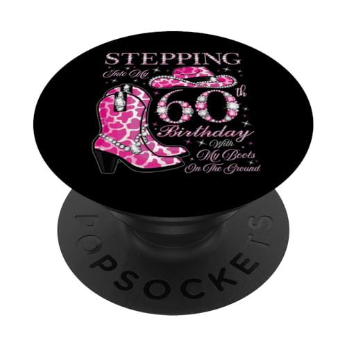 Ich trete in meinen 60. Geburtstag mit meinen Stiefeln auf dem Boden PopSockets Klebender PopGrip Ich trete in meinen 60. Geburtstag mit meinen Stiefeln auf dem Boden PopSockets Klebender PopGrip von Stepping Into My Birthday Cowgirls Birthday Party