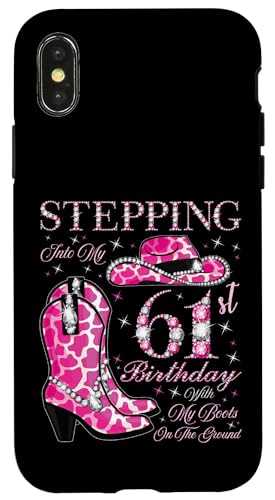 Ich trete in meinen 61. Geburtstag mit meinen Stiefeln auf dem Boden Hülle für iPhone X/XS von Stepping Into My Birthday Cowgirls Birthday Party