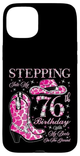Ich trete in meinen 76. Geburtstag mit meinen Stiefeln auf dem Boden Hülle für iPhone 15 Plus Ich trete in meinen 76. Geburtstag mit meinen Stiefeln auf dem Boden Hülle für iPhone 15 Plus von Stepping Into My Birthday Cowgirls Birthday Party