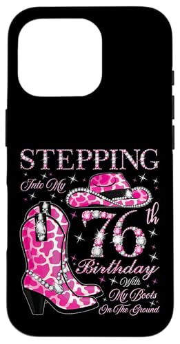 Ich trete in meinen 76. Geburtstag mit meinen Stiefeln auf dem Boden Hülle für iPhone 16 Pro Ich trete in meinen 76. Geburtstag mit meinen Stiefeln auf dem Boden Hülle für iPhone 16 Pro von Stepping Into My Birthday Cowgirls Birthday Party