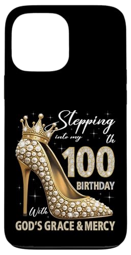 Mit Gottes Gnade und Barmherzigkeit in meinen 100. Geburtstag treten Hülle für iPhone 13 Pro Max Mit Gottes Gnade und Barmherzigkeit in meinen 100. Geburtstag treten Hülle für iPhone 13 Pro Max von Stepping Into My Birthday Heel & Crown B-day Ideas