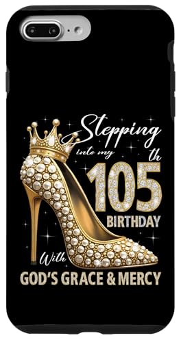 Mit Gottes Gnade und Barmherzigkeit in meinen 105. Geburtstag treten Hülle für iPhone 7 Plus/8 Plus Mit Gottes Gnade und Barmherzigkeit in meinen 105. Geburtstag treten Hülle für iPhone 7 Plus/8 Plus von Stepping Into My Birthday Heel & Crown B-day Ideas