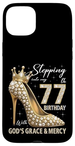 Mit Gottes Gnade und Barmherzigkeit in meinen 77. Geburtstag treten Hülle für iPhone 15 Plus Mit Gottes Gnade und Barmherzigkeit in meinen 77. Geburtstag treten Hülle für iPhone 15 Plus von Stepping Into My Birthday Heel & Crown B-day Ideas