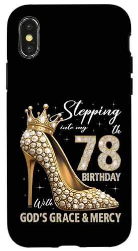 Mit Gottes Gnade und Barmherzigkeit in meinen 78. Geburtstag treten Hülle für iPhone X/XS von Stepping Into My Birthday Heel & Crown B-day Ideas