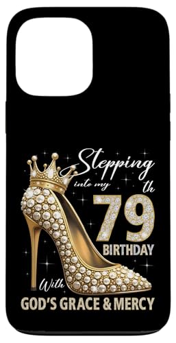 Mit Gottes Gnade und Barmherzigkeit in meinen 79. Geburtstag treten Hülle für iPhone 13 Pro Max Mit Gottes Gnade und Barmherzigkeit in meinen 79. Geburtstag treten Hülle für iPhone 13 Pro Max von Stepping Into My Birthday Heel & Crown B-day Ideas