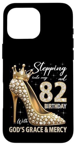 Mit Gottes Gnade und Barmherzigkeit in meinen 82. Geburtstag treten Hülle für iPhone 16 Pro Max Mit Gottes Gnade und Barmherzigkeit in meinen 82. Geburtstag treten Hülle für iPhone 16 Pro Max von Stepping Into My Birthday Heel & Crown B-day Ideas