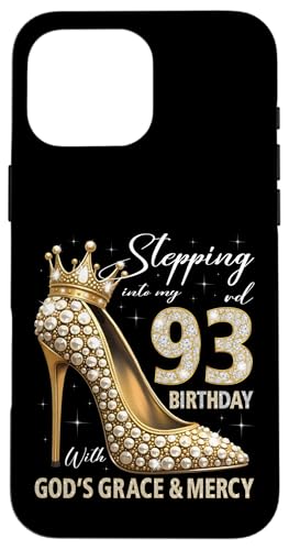 Mit Gottes Gnade und Barmherzigkeit in meinen 93. Geburtstag treten Hülle für iPhone 16 Pro Max Mit Gottes Gnade und Barmherzigkeit in meinen 93. Geburtstag treten Hülle für iPhone 16 Pro Max von Stepping Into My Birthday Heel & Crown B-day Ideas