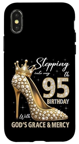 Mit Gottes Gnade und Barmherzigkeit in meinen 95. Geburtstag treten Hülle für iPhone X/XS von Stepping Into My Birthday Heel & Crown B-day Ideas