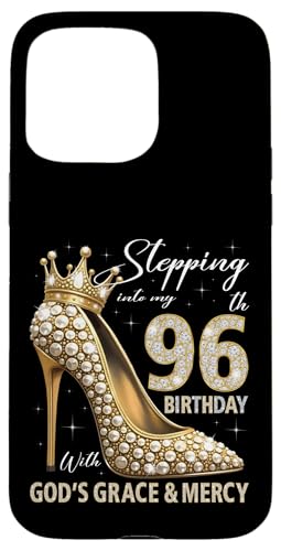 Mit Gottes Gnade und Barmherzigkeit in meinen 96. Geburtstag treten Hülle für iPhone 15 Pro Max Mit Gottes Gnade und Barmherzigkeit in meinen 96. Geburtstag treten Hülle für iPhone 15 Pro Max von Stepping Into My Birthday Heel & Crown B-day Ideas