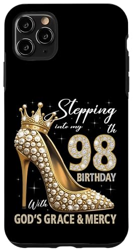 Mit Gottes Gnade und Barmherzigkeit in meinen 98. Geburtstag treten Hülle für iPhone 11 Pro Max Mit Gottes Gnade und Barmherzigkeit in meinen 98. Geburtstag treten Hülle für iPhone 11 Pro Max von Stepping Into My Birthday Heel & Crown B-day Ideas