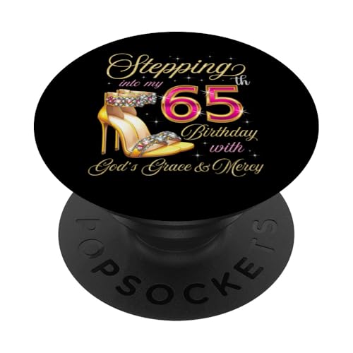 Mit Gottes Gnade und Barmherzigkeit in meinen 65. Geburtstag treten PopSockets Klebender PopGrip von Stepping Into My Birthday It's My Birthday Party