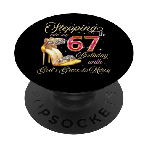 Mit Gottes Gnade und Barmherzigkeit in meinen 67. Geburtstag treten PopSockets Klebender PopGrip von Stepping Into My Birthday It's My Birthday Party