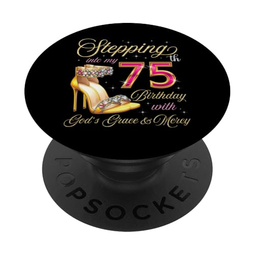 Mit Gottes Gnade und Barmherzigkeit in meinen 75. Geburtstag treten PopSockets Klebender PopGrip Mit Gottes Gnade und Barmherzigkeit in meinen 75. Geburtstag treten PopSockets Klebender PopGrip von Stepping Into My Birthday It's My Birthday Party