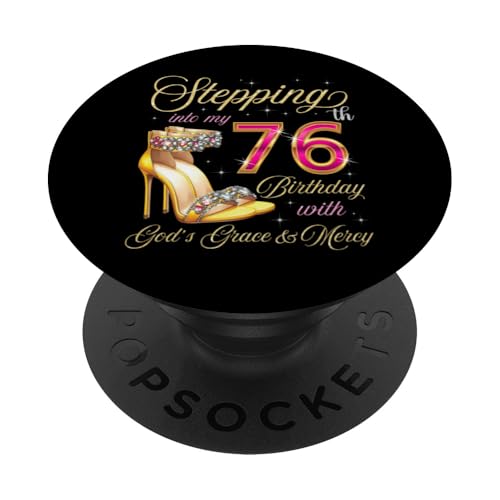 Mit Gottes Gnade und Barmherzigkeit in meinen 76. Geburtstag treten PopSockets Klebender PopGrip von Stepping Into My Birthday It's My Birthday Party