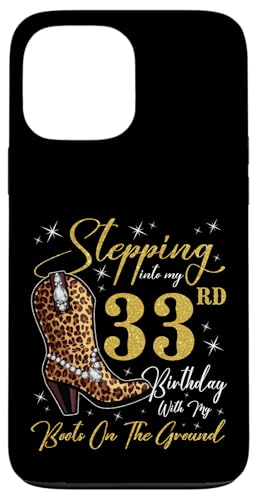 Ich trete in meinen 33. Geburtstag mit meinen Stiefeln auf dem Boden Hülle für iPhone 13 Pro Max Ich trete in meinen 33. Geburtstag mit meinen Stiefeln auf dem Boden Hülle für iPhone 13 Pro Max von Stepping Into My Birthday Party Cowgirl Style