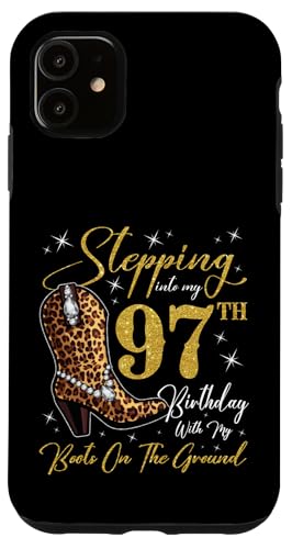 Ich trete in meinen 97. Geburtstag mit meinen Stiefeln auf dem Boden Hülle für iPhone 11 von Stepping Into My Birthday Party Cowgirl Style