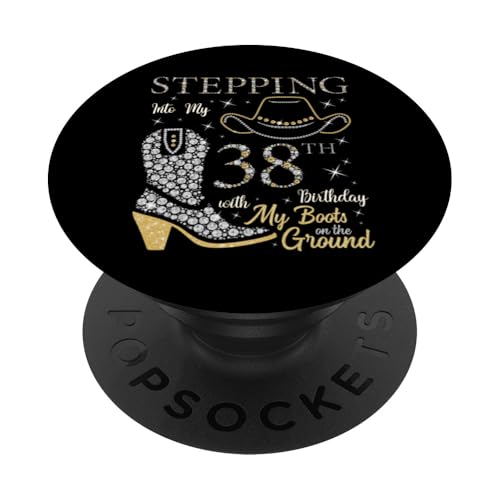 Ich trete in meinen 38. Geburtstag mit meinen Stiefeln auf dem Boden PopSockets Klebender PopGrip von Stepping Into My Birthday & My Boots On The Ground
