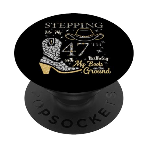 Ich trete in meinen 47. Geburtstag mit meinen Stiefeln auf dem Boden PopSockets Klebender PopGrip von Stepping Into My Birthday & My Boots On The Ground