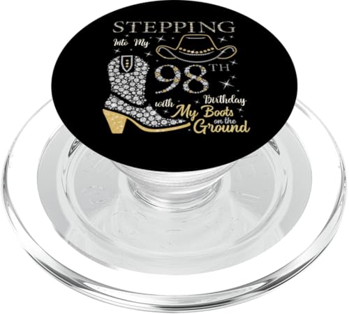 Ich trete in meinen 98. Geburtstag mit meinen Stiefeln auf dem Boden PopSockets PopGrip für MagSafe von Stepping Into My Birthday & My Boots On The Ground