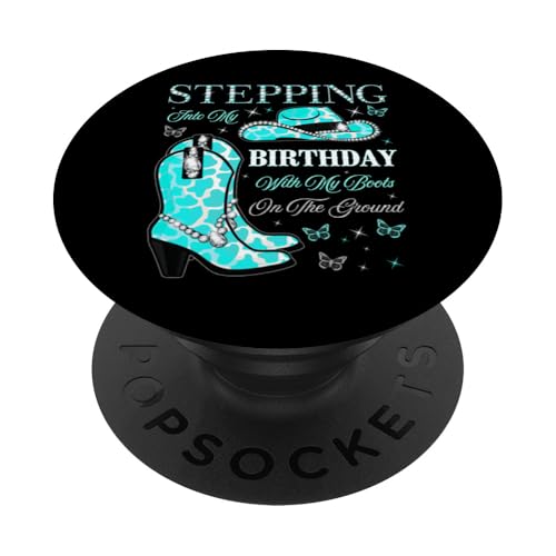 Ich trete mit meinen Stiefeln auf dem Boden in meinen Geburtstag PopSockets Klebender PopGrip von Stepping Into My Birthday & My Boots On The Ground