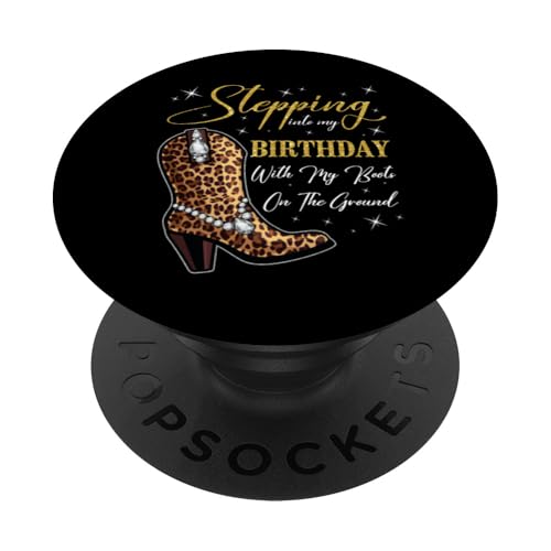 Ich trete mit meinen Stiefeln auf dem Boden in meinen Geburtstag PopSockets Klebender PopGrip von Stepping Into My Birthday & My Boots On The Ground