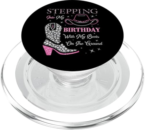Ich trete mit meinen Stiefeln auf dem Boden in meinen Geburtstag PopSockets PopGrip für MagSafe von Stepping Into My Birthday & My Boots On The Ground