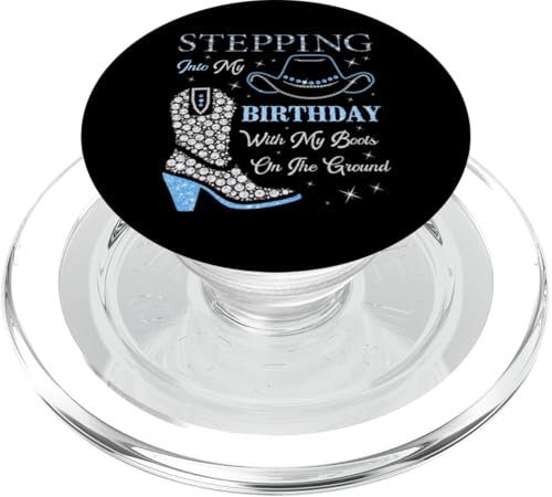 Ich trete mit meinen Stiefeln auf dem Boden in meinen Geburtstag PopSockets PopGrip für MagSafe von Stepping Into My Birthday & My Boots On The Ground