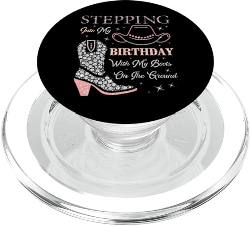 Ich trete mit meinen Stiefeln auf dem Boden in meinen Geburtstag PopSockets PopGrip für MagSafe von Stepping Into My Birthday & My Boots On The Ground