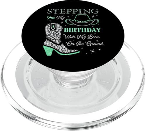 Ich trete mit meinen Stiefeln auf dem Boden in meinen Geburtstag PopSockets PopGrip für MagSafe von Stepping Into My Birthday & My Boots On The Ground