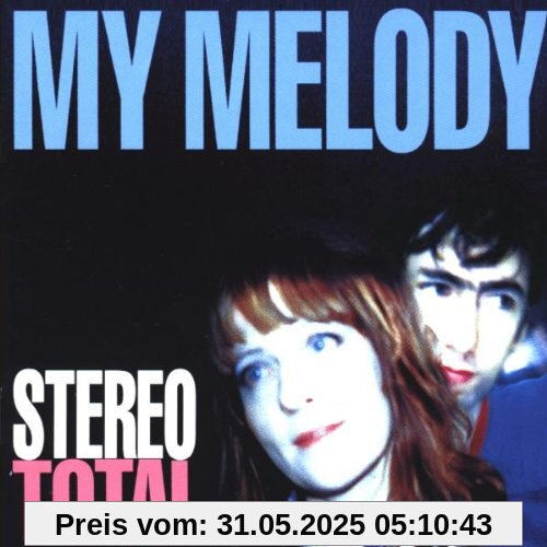 My Melody My Melody von Stereo Total