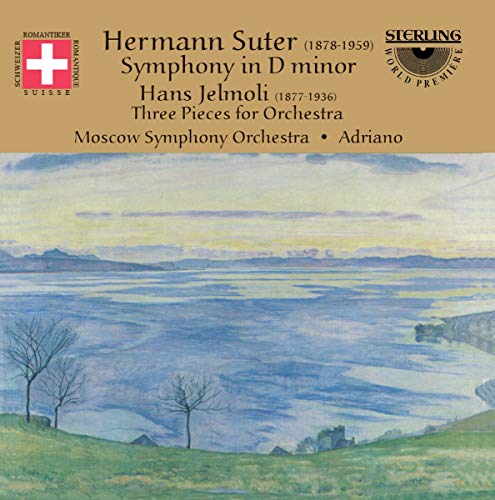 Hermann Suter: Symphony in D minor; Hans Jelmoli: Three Pieces for Orchestra von Sterling Publishing