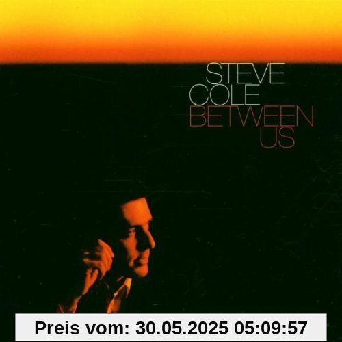 Between Us von Steve Cole