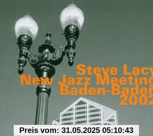 New Jazz Meeting Baden-Baden 2002 New Jazz Meeting Baden-Baden 2002 von Steve Lacy