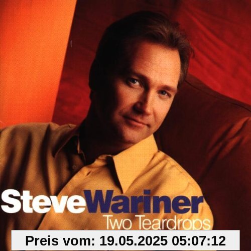 Two Teardrops Two Teardrops von Steve Wariner