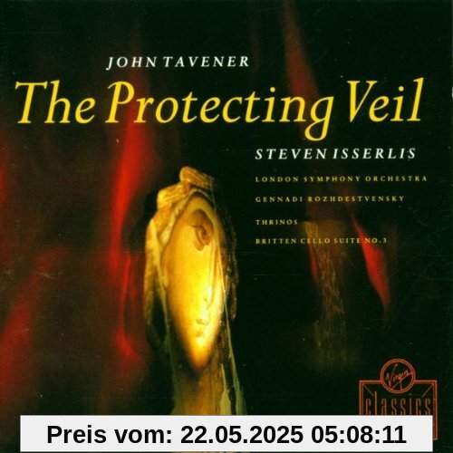 Protecting Veil / Cellosuite 3 / Threnos Protecting Veil / Cellosuite 3 / Threnos von Steven Isserlis