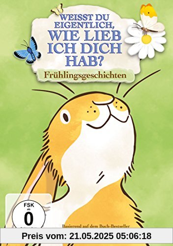 Weißt Du eigentlich, wie lieb ich Dich hab? - Frühlingsgeschichten Weißt Du eigentlich, wie lieb ich Dich hab? - Frühlingsgeschichten von Stevie Vallance