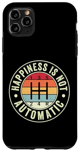 Happiness Is Not Automatic 5-Gang-Schaltgetriebe Hülle für iPhone 11 Pro Max Happiness Is Not Automatic 5-Gang-Schaltgetriebe Hülle für iPhone 11 Pro Max von Stick Driver Shift Manual Transmission Gear Car