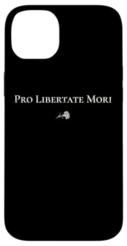 Pro Libertate Mori | Lateinisches Freiheitszitat – klassisch Hülle für iPhone 14 Plus von StickerPolitics