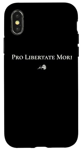 Pro Libertate Mori | Lateinisches Freiheitszitat – klassisch Hülle für iPhone X/XS Pro Libertate Mori | Lateinisches Freiheitszitat – klassisch Hülle für iPhone X/XS von StickerPolitics