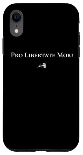 Pro Libertate Mori | Lateinisches Freiheitszitat – klassisch Hülle für iPhone XR Pro Libertate Mori | Lateinisches Freiheitszitat – klassisch Hülle für iPhone XR von StickerPolitics