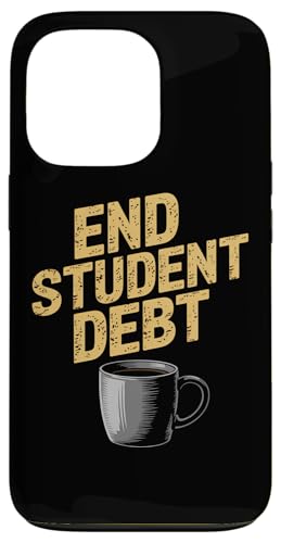 Schulden der Schüler beenden | Politischer Kaffee - Distressed Hülle für iPhone 13 Pro von StickerPolitics