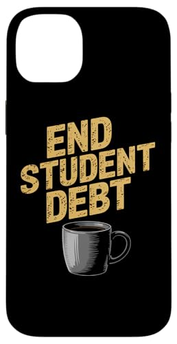 Schulden der Schüler beenden | Politischer Kaffee - Distressed Hülle für iPhone 14 Plus von StickerPolitics