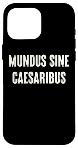 Welt ohne Caesars - Latein, Politisch - Geschichte Hülle für iPhone 16 Pro Max von StickerPolitics