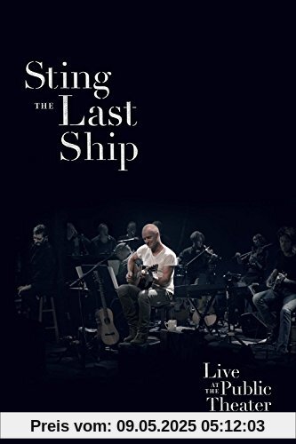 Sting - The Last Ship - Live at Public Theater Sting - The Last Ship - Live at Public Theater von Sting