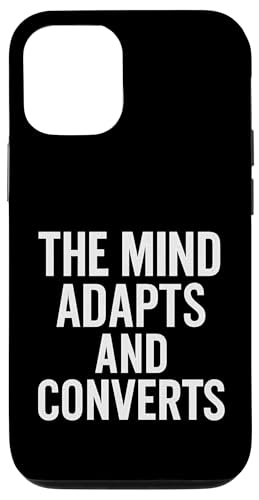 The Mind Adapts and Converts. Motivierendes Zitat, Design. Hülle für iPhone 12/12 Pro The Mind Adapts and Converts. Motivierendes Zitat, Design. Hülle für iPhone 12/12 Pro von Stoic Quotes by Lumi Art