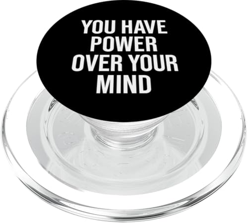 You Have Power Over Your Mind. Design, Motivation. PopSockets PopGrip für MagSafe You Have Power Over Your Mind. Design, Motivation. PopSockets PopGrip für MagSafe von Stoic Quotes by Lumi Art