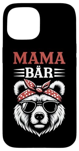 Mama Bär Muttertag Mutterschaft Mama Bear Tochter Sohn Hülle für iPhone 15 von Stolze Liebevolle Mama Bär Mommy Mutter