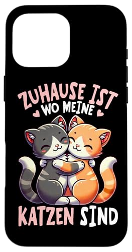 Zuhause Ist Wo Meine Katzen Sind Katze Mama Muttertag Hülle für iPhone 16 Pro Max von Stolze Liebevolle Mama Katze Mami Mutter